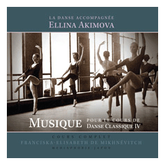 エリーナ・アキモヴァ Musique pour le Cours de Danse Classique vol