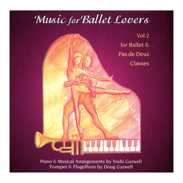 ヨシ・ガーウェル  Music for Ballet Lovers Vol.2(for Ballet & Pas de Deux Classes)【バレエ用レッスンCD】