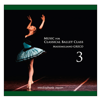 マッシミリアーノ・グレコ  Music for Classical Ballet Class Vol.3 【バレエ用レッスンCD】