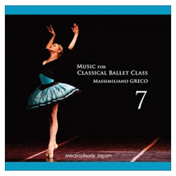 マッシミリアーノ・グレコ  Music for Classical Ballet Class Vol.7 【バレエ用レッスンCD】