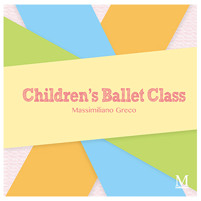 マッシミリアーノ・グレコ 「Children's Ballet Class」【バレエ用レッスンCD】