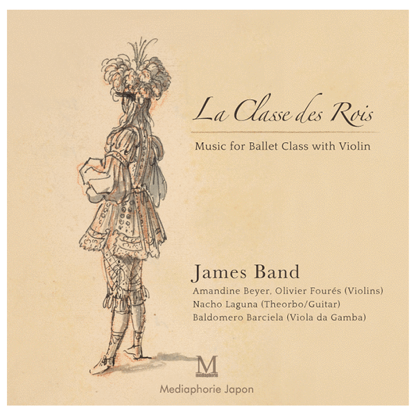 ヴァイオリンによるバレエレッスン曲集　ラ クラス デ ロワ La Classe des Rois【バレエレッスンCD】