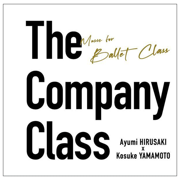 蛭崎あゆみ The Company Class Ayumi HIRUSAKI x Kosuke YAMAMOTO 