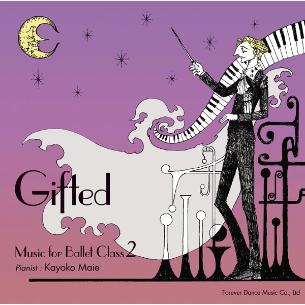 Gifted  Music for Ballet Class 2  真家香代子（Kayoko Maie）【バレエレッスンCD】